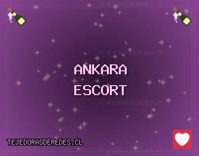 Ankara Escort: Keçiören Escort, Pursaklar Escort, Beypazarı Escort